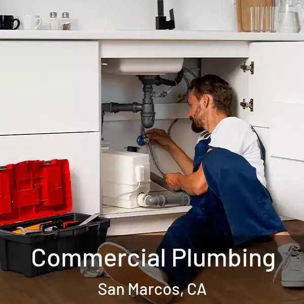  Commercial Plumbing San Marcos, CA
