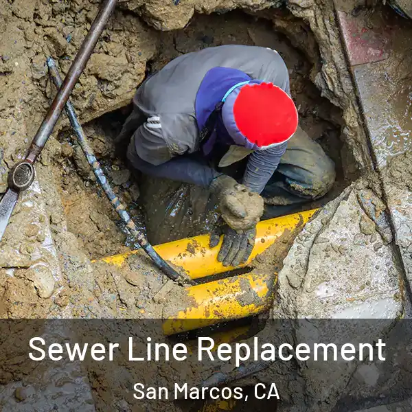  Sewer Line Replacement San Marcos, CA