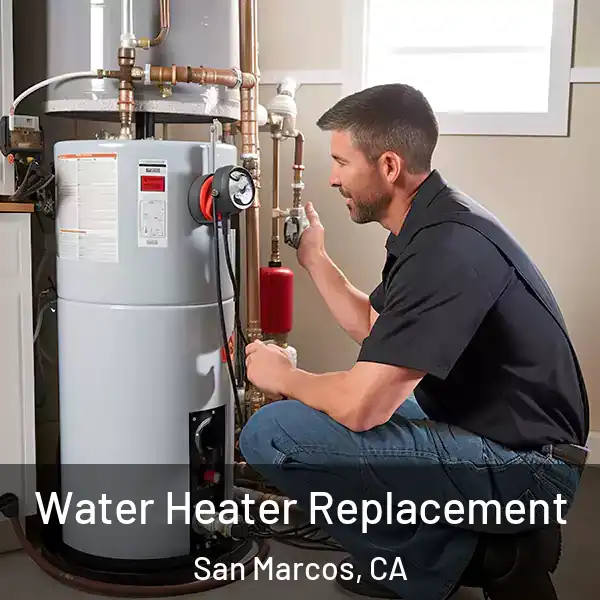  Water Heater Replacement San Marcos, CA